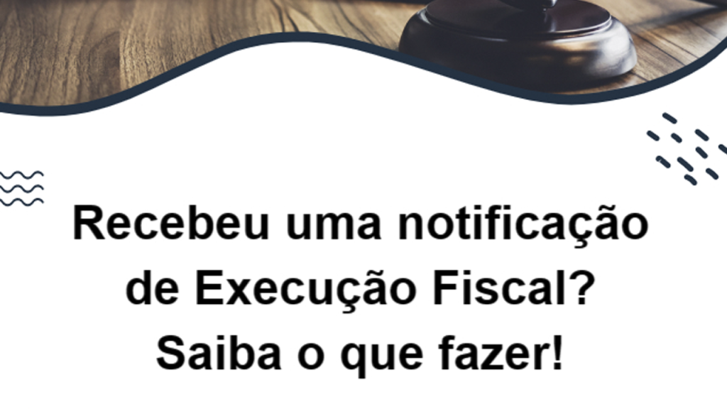 Recebeu Uma Notificação De Execução Fiscal Saiba O Que Fazer Ficht