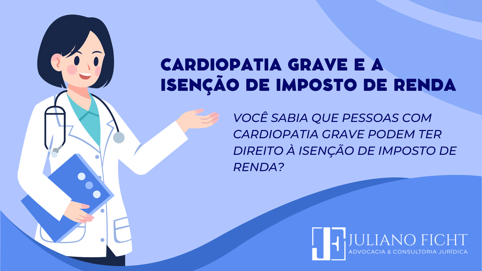 Cardiopatia Grave e a Isenção de Imposto de Renda